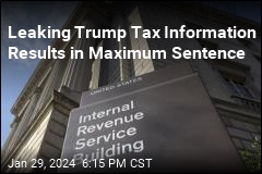 Leaking Trump Tax Information Results in Maximum Sentence