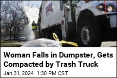 Woman Falls in Dumpster, Gets Compacted by Trash Truck