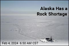 Alaska Has a Rock Shortage