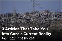 3 Articles That Take You Into Gaza&#39;s Current Reality