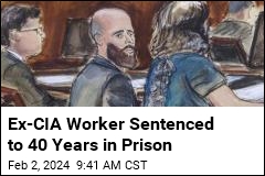 Ex-CIA Worker Sentenced to 40 Years in Prison
