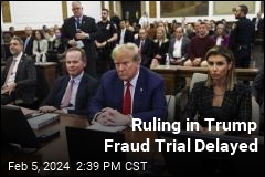 Ruling in Trump Fraud Trial Delayed