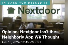 Nextdoor Isn't the Neighborly App We Thought