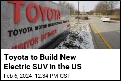 Toyota to Build New Electric SUV in the US
