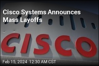 Cisco Systems Announces Mass Layoffs