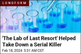 &#39;The Lab of Last Resort&#39; Helped Police Arrest a Serial Killer