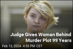 Judge Gives Woman Behind Murder Plot 99 Years