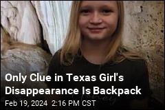 Backpack Is Clue in Texas Girl&#39;s Disappearance