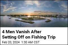 4 Men Vanish After Setting Off on Fishing Trip