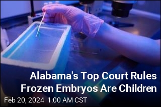 Alabama Ruling on Embryos Could Have Big Impact on IVF