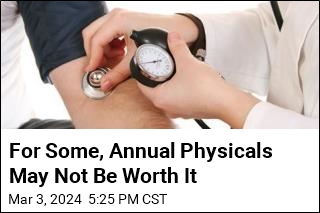 For Some, Annual Physicals May Not Be Worth It