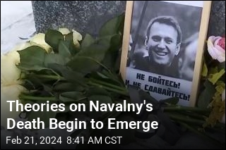 Theories on Navalny&#39;s Death Begin to Emerge