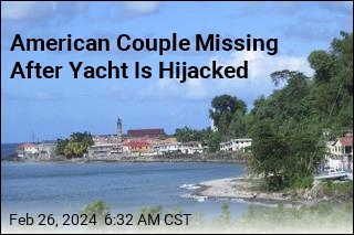 US Couple Feared Dead in Grenada After Yacht Hijacked