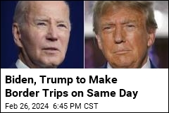 Biden, Trump Plan Dueling Trips to Border