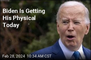 Biden Is Getting His Physical Today
