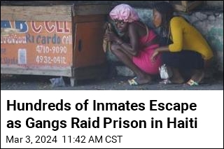 Gangs Attack Prison in Haiti, Sending Inmates Fleeing