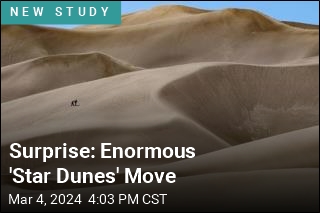 Scientist Unravel Secrets of Enormous &#39;Star Dunes&#39;