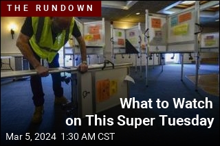 What to Know Heading Into Super Tuesday