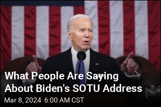 What People Are Saying About Biden&#39;s SOTU Address