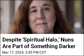 Despite &#39;Spiritual Halo,&#39; Nuns Are Part of Something Darker