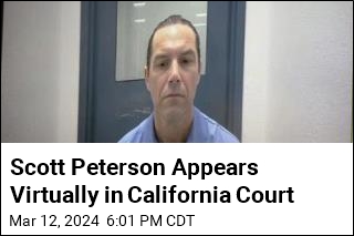 Scott Peterson Appears Virtually in California Court