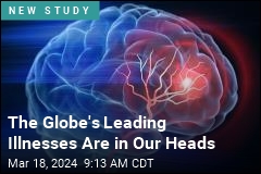 The Globe&#39;s Leading Ailments Are in Our Heads
