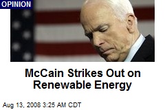 McCain Strikes Out on Renewable Energy