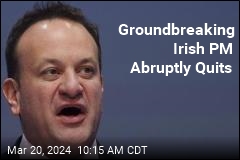 Groundbreaking Irish PM Is Quitting