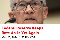 Federal Reserve Keeps Rate As-Is Yet Again