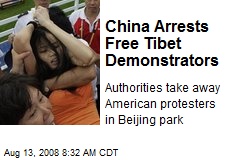 China Arrests Free Tibet Demonstrators