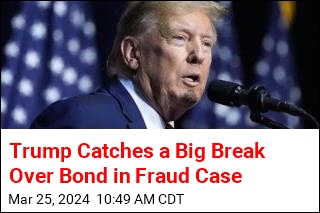 Judge Will Let Trump Post Smaller Bond