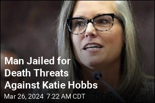 Man Jailed for Death Threats Against Katie Hobbs