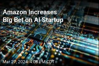 Amazon Adds to Huge Investment in AI Startup