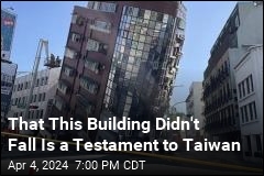 That This Building Didn&#39;t Fall Is a Testament to Taiwan