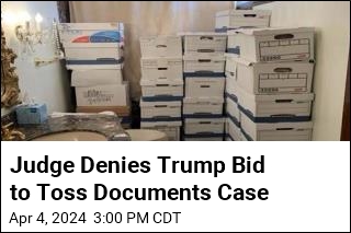 Judge Denies Trump Bid to Toss Documents Case