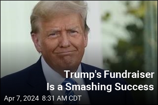 Trump&#39;s Fundraiser Is a Smashing Success