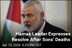 Hamas Leader Expresses Resolve After Sons&#39; Deaths