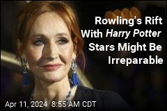 Rowling&#39;s Rift With Harry Potter Stars Might Be Irreparable