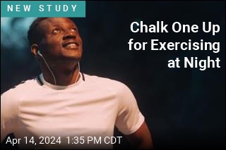 Chalk One Up for Exercising at Night