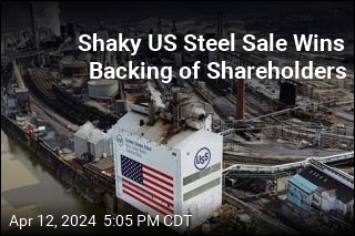 US Steel Shareholders Approve Sale to Nippon