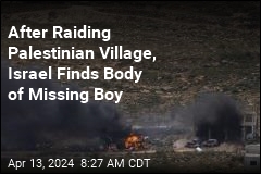 After Attacking Palestinian Village, Israel Finds Body of Missing Boy