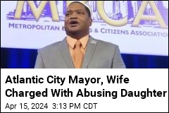 Atlantic City Mayor, Wife Charged With Abusing Daughter