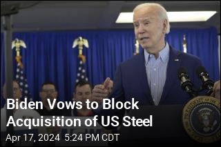 Biden Vows to Block Acquisition of US Steel
