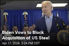 Biden Vows to Block Acquisition of US Steel