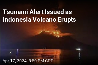 Tsunami Alert Issued as Indonesia Volcano Erupts