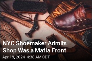 NYC Shoemaker Admits Shop Was a Mafia Front