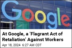 Google Fires 28 Workers Who Protested Israel Contract