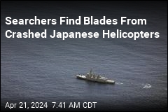 Searchers Find Blades From Crashed Japanese Helicopters