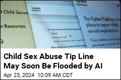 AI-Generated Child Sex Abuse May Swamp Tip Line