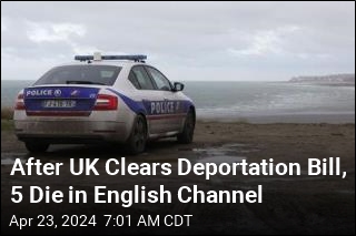After UK Clears Deportation Bill, 5 Deaths in English Channel